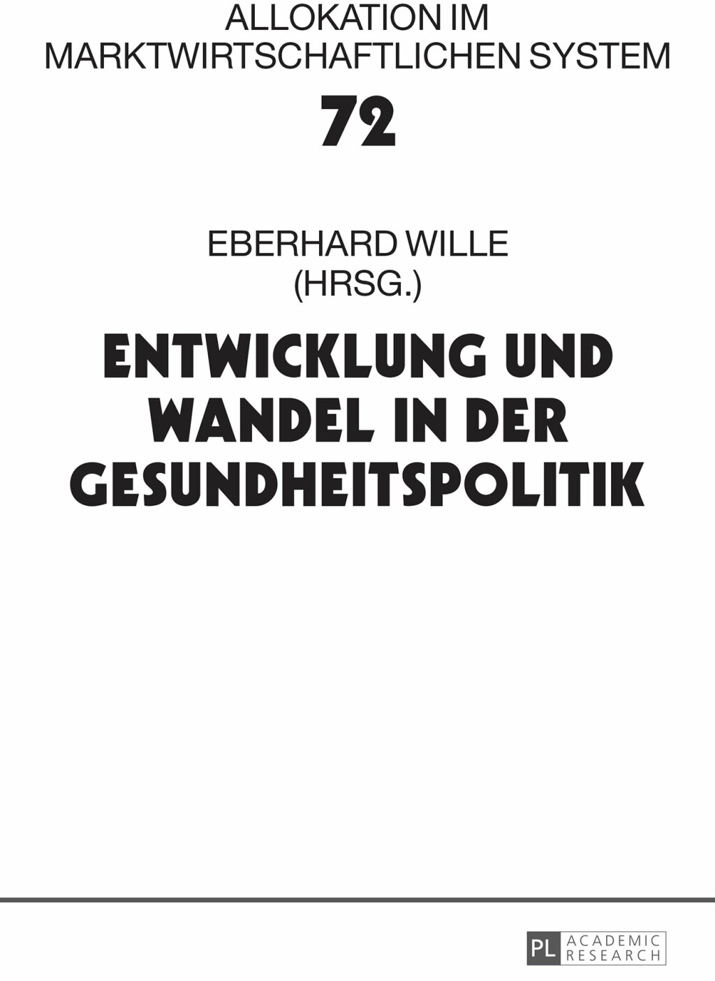 Entwicklung und Wandel in der Gesundheitspolitik 20. Bad Orber Gespraeche ueber kontroverse Themen im Gesundheitswesen 1st Edition