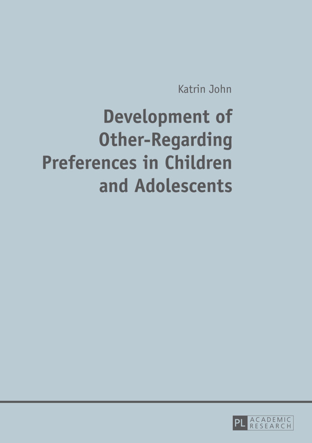 Development of Other-Regarding Preferences in Children and Adolescents 1st Edition