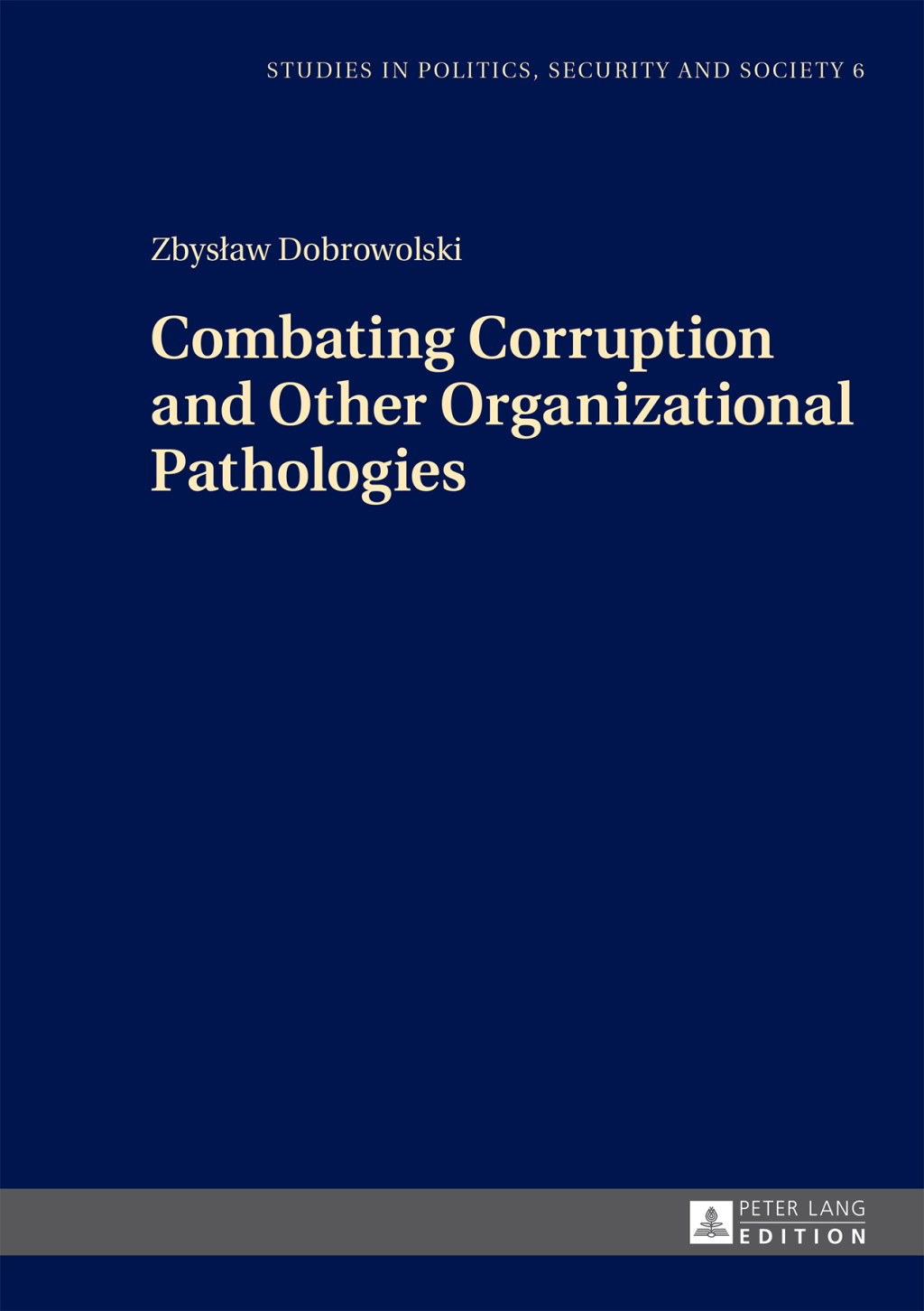 Combating Corruption and Other Organizational Pathologies 1st Edition
