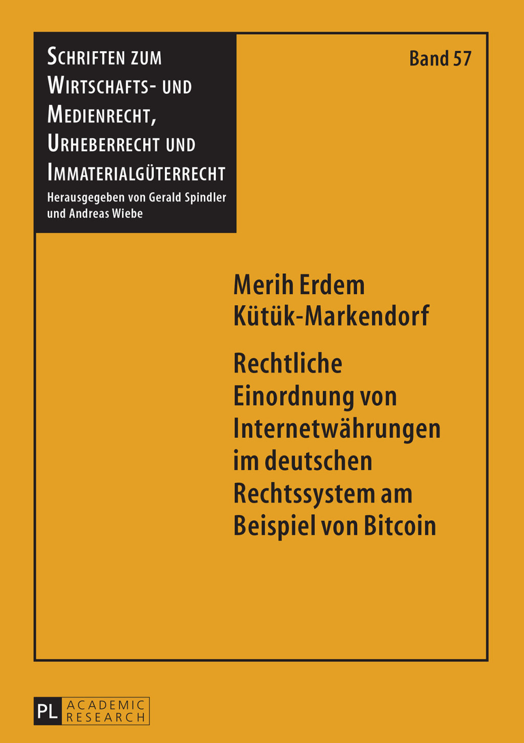 Rechtliche Einordnung von Internetwaehrungen im deutschen Rechtssystem am Beispiel von Bitcoin 1st Edition