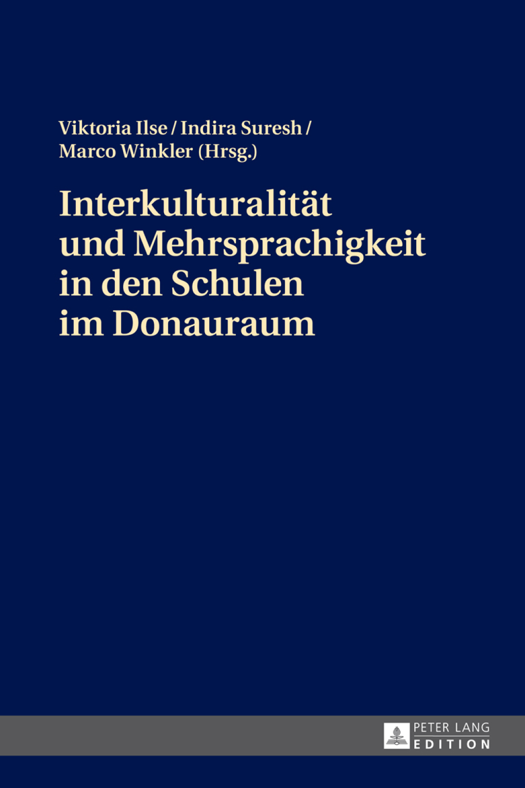 Interkulturalitaet und Mehrsprachigkeit in den Schulen im Donauraum 1st Edition