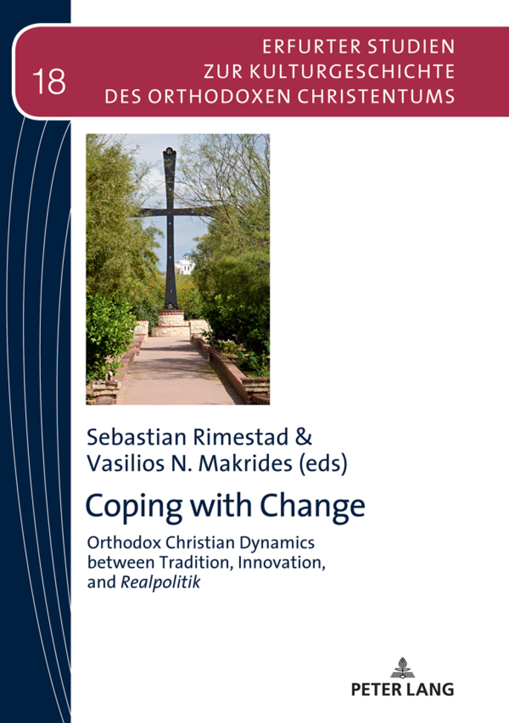 Coping with Change Orthodox Christian Dynamics between Tradition, Innovation,and Realpolitik 1st Edition