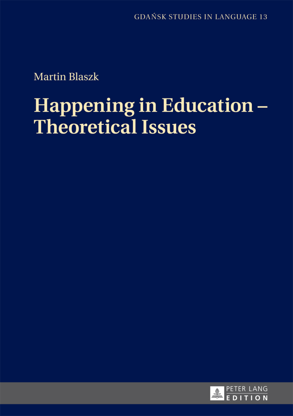 Happening in Education Ã¢â‚¬Å¡Ãƒâ€žÃƒÂ¶Ã¢Ë†Å¡Ãƒâ€˜Ã¢Ë†Å¡Ã‚Â¨ Theoretical Issues 1st Edition