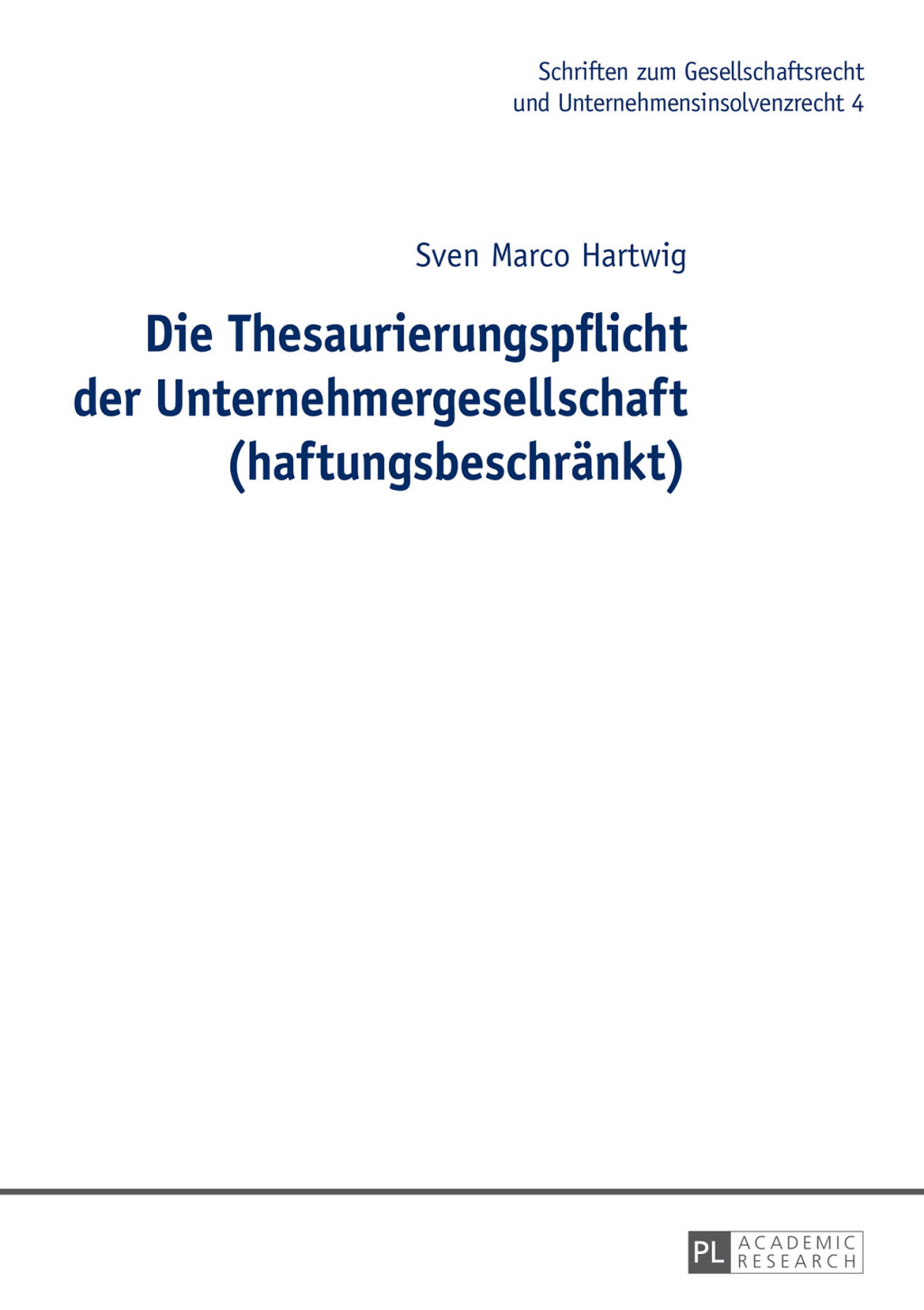 Die Thesaurierungspflicht der Unternehmergesellschaft (haftungsbeschraenkt) 1st Edition