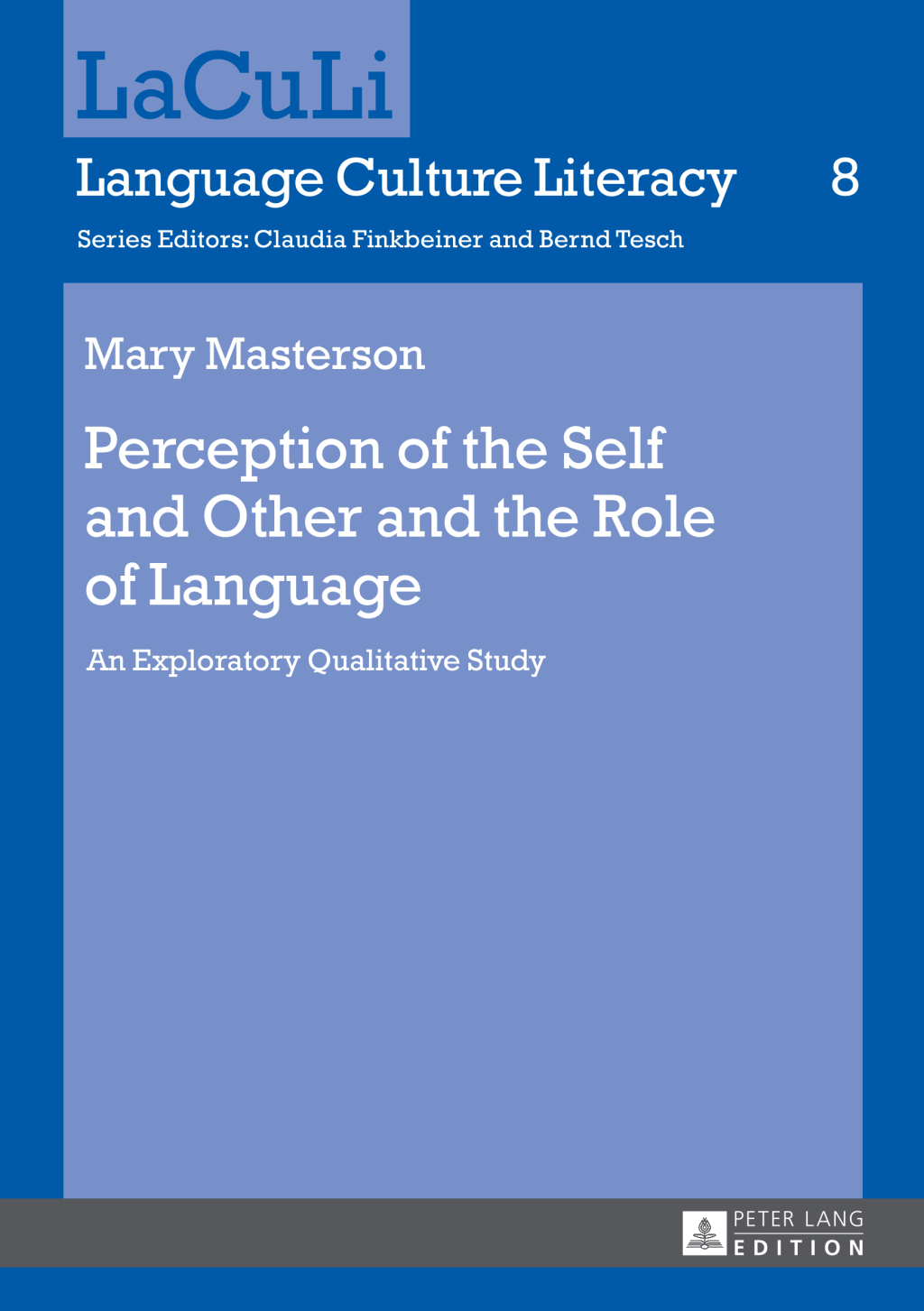 Perception of the Self and Other and the Role of Language An Exploratory Qualitative Study 1st Edition