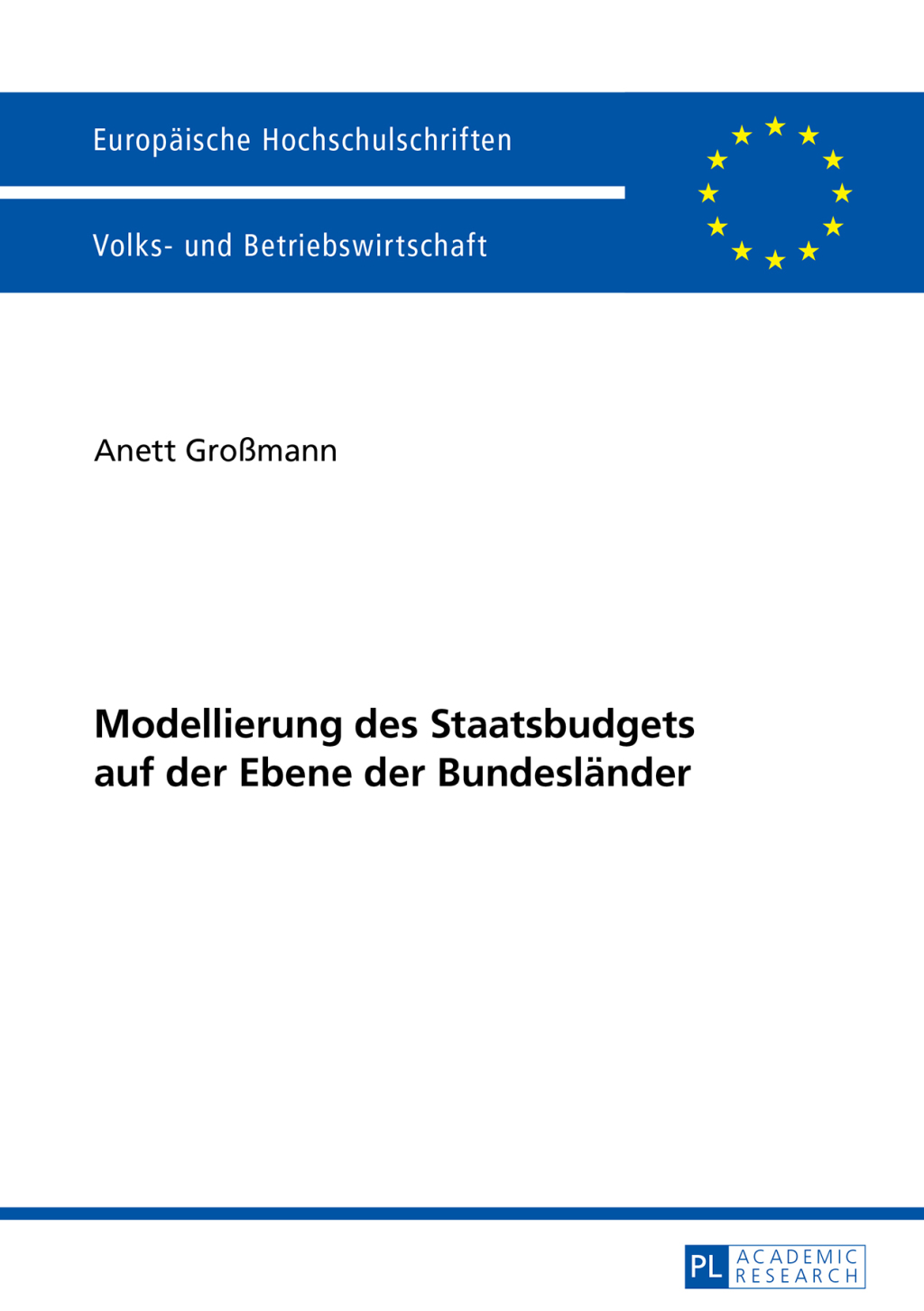 Modellierung des Staatsbudgets auf der Ebene der Bundeslaender 1st Edition