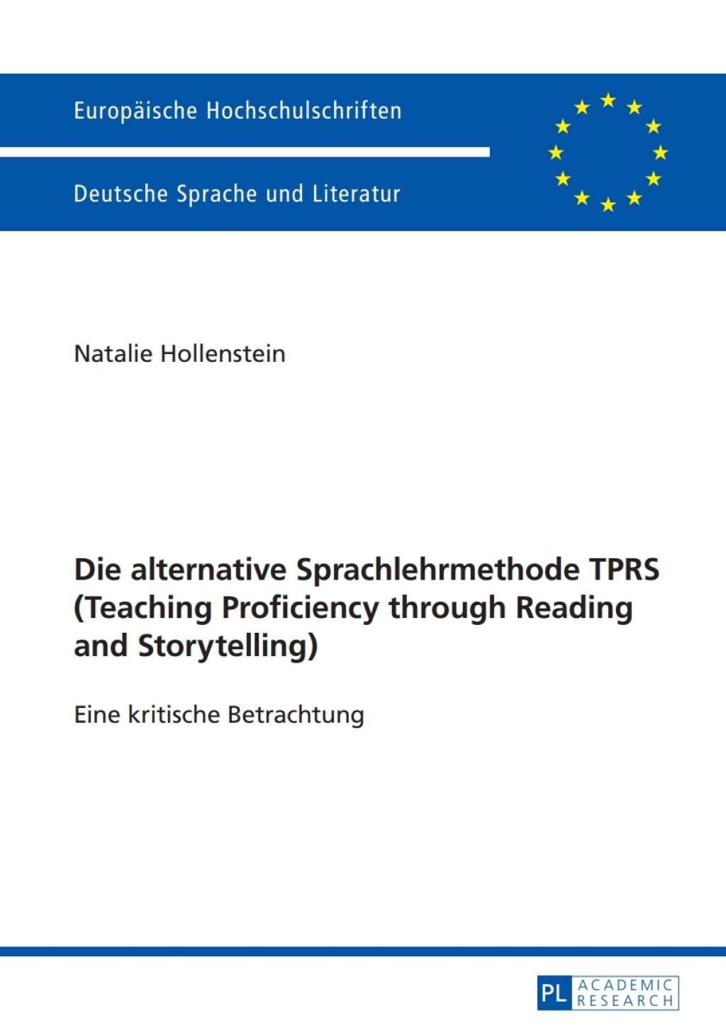 Die alternative Sprachlehrmethode TPRS (Teaching Proficiency through Reading and Storytelling) Eine kritische Betrachtung 1st Edition