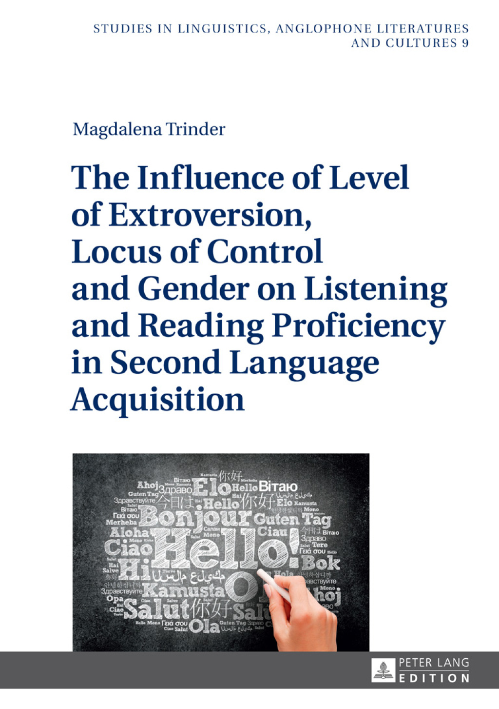 The Influence of Level of Extroversion, Locus of Control and Gender on Listening and Reading Proficiency in Second Language Acquisition 1st Edition