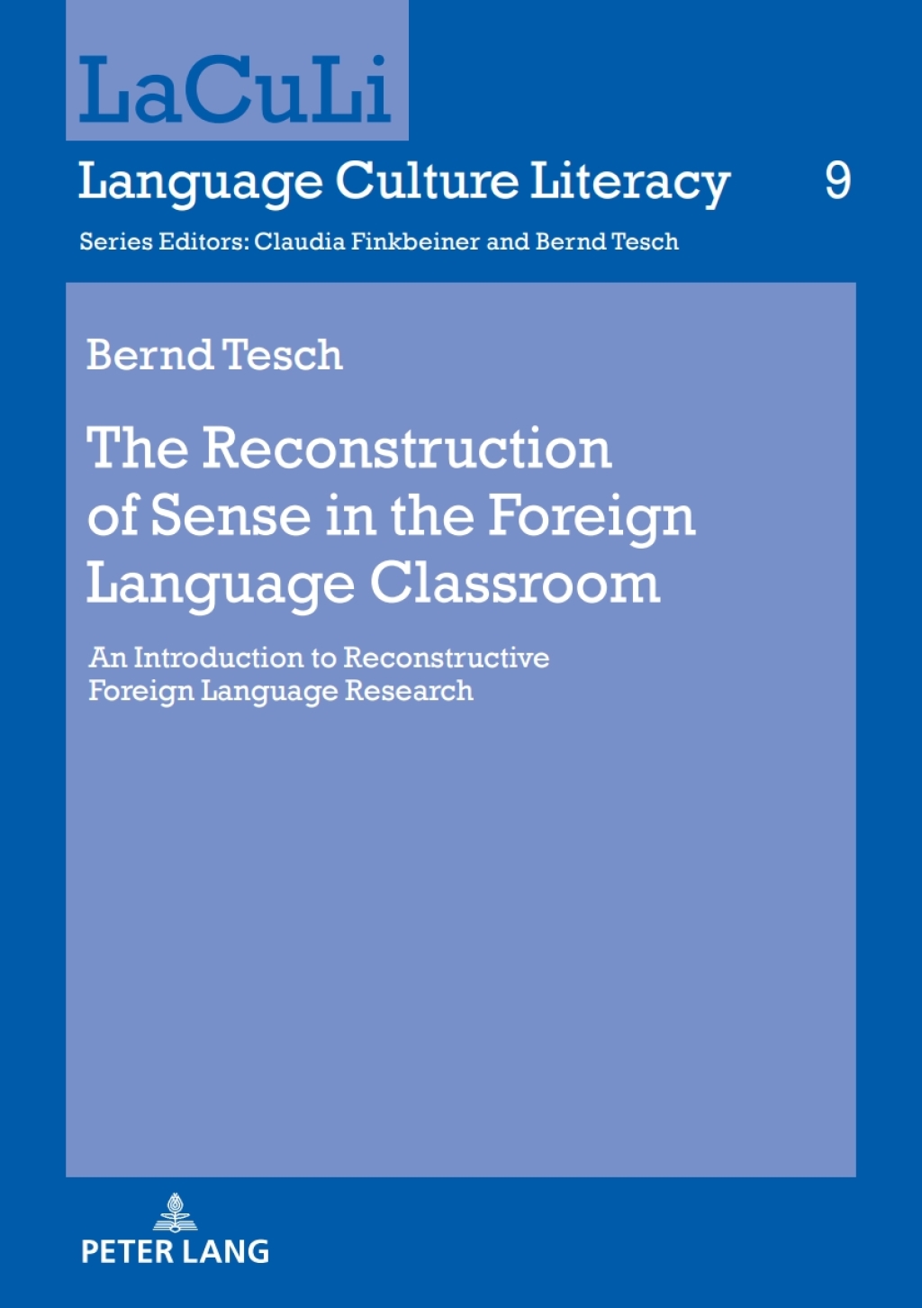 The Reconstruction of Sense in the Foreign Language Classroom An Introduction to Reconstructive Foreign Language Research 1st Edition