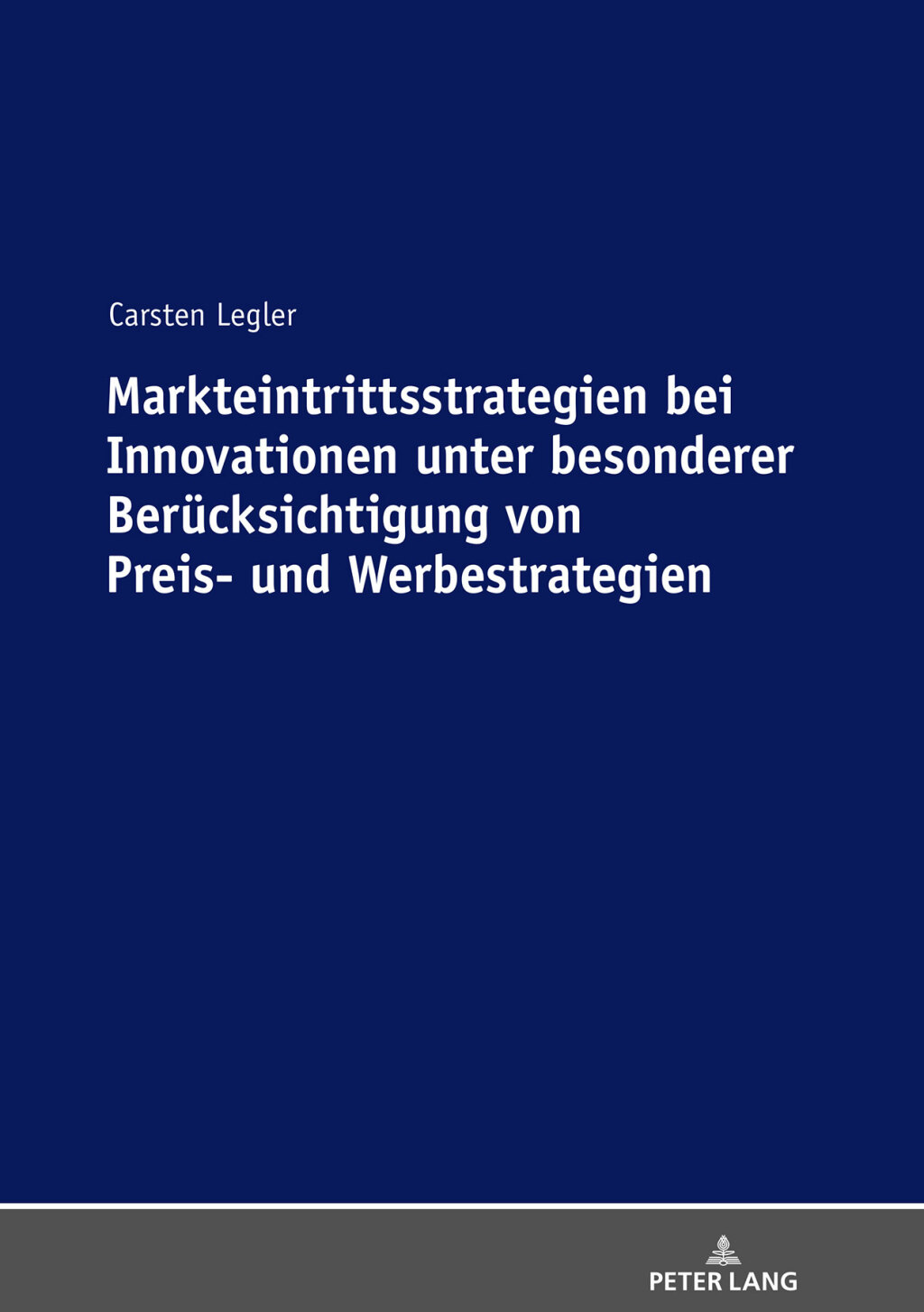 Markteintrittsstrategien bei Innovationen unter besonderer Beruecksichtigung von Preis- und Werbestrategien 1st Edition