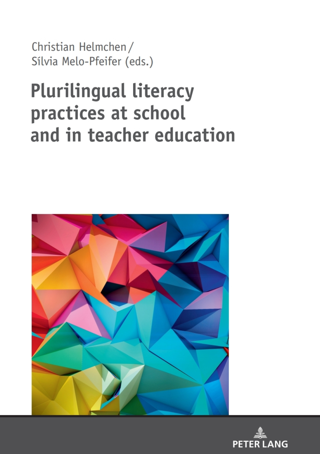 Plurilingual literacy practices at school and in teacher education 1st Edition