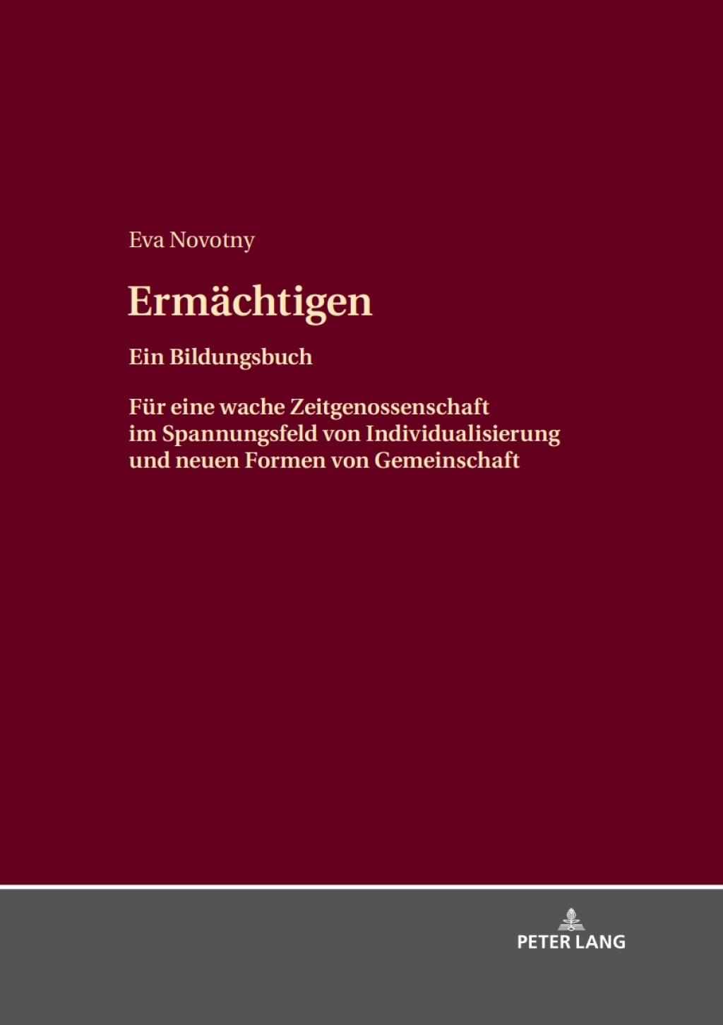 Ermaechtigen Ein Bildungsbuch. Fuer eine wache Zeitgenossenschaft im Spannungsfeld von Individualisierung und neuen Formen von Gemeinschaft 3rd Edition