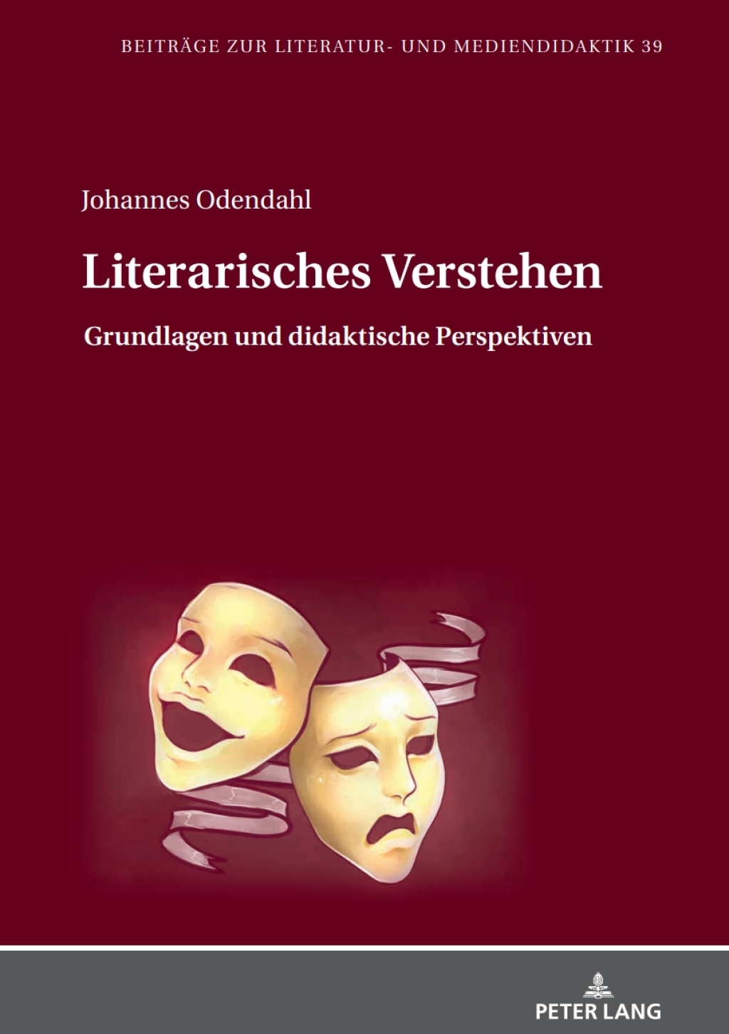 Literarisches Verstehen Grundlagen und didaktische Perspektiven 1st Edition