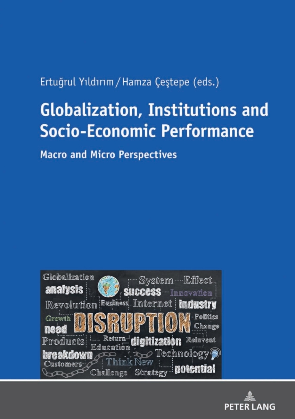 Globalization, Institutions and Socio-Economic Performance Macro and Micro Perspectives 1st Edition