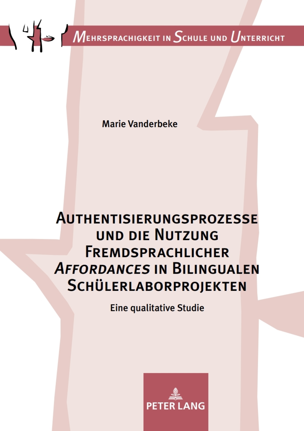 Authentisierungsprozesse und die Nutzung Fremdsprachlicher Ã‚Â¬Ã‚Â¨Ã‚Â¬Ã‚Â¥AffordancesÃ‚Â¬Ã‚Â¨Ã‚Â¬Ã¢â€žÂ¢ in Bilingualen Schuelerlaborprojekten Eine qualitative Studie 1st Edition