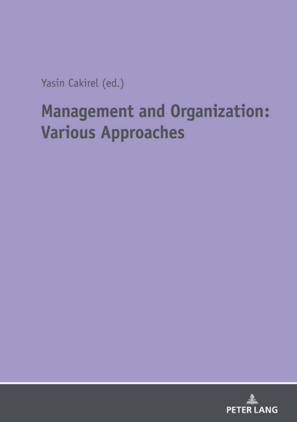 Management and Organization: Various Approaches 1st Edition