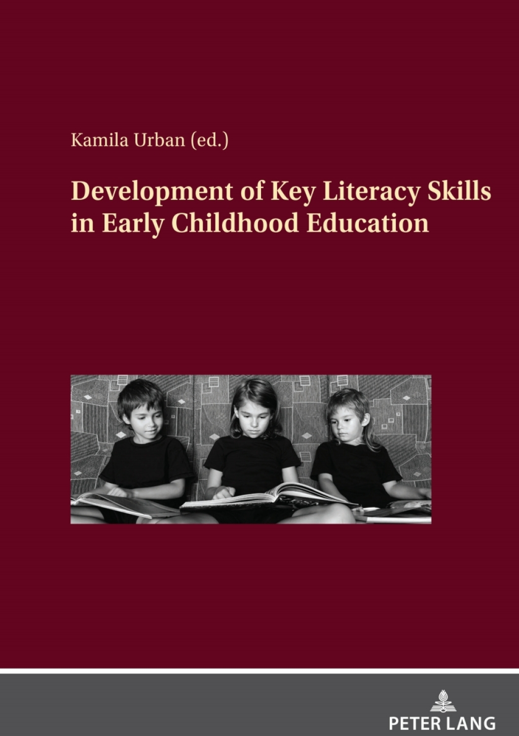 Development of Key Literacy Skills in Early Childhood Education 1st Edition