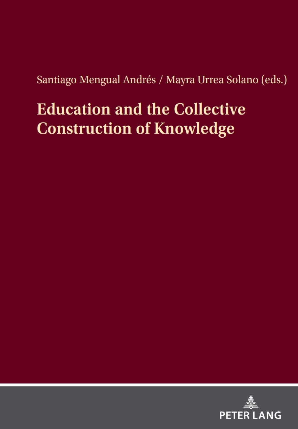 Education and the Collective Construction of Knowledge 1st Edition