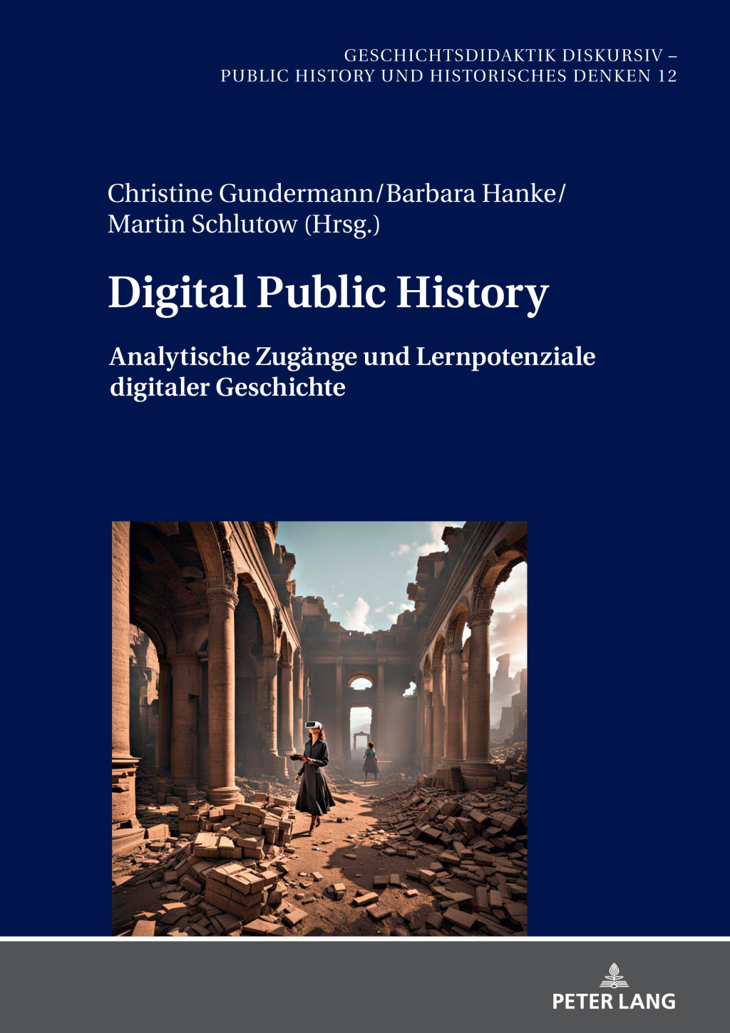 Digital Public History Analytische Zugaenge und Lernpotenziale digitaler Geschichte 1st Edition