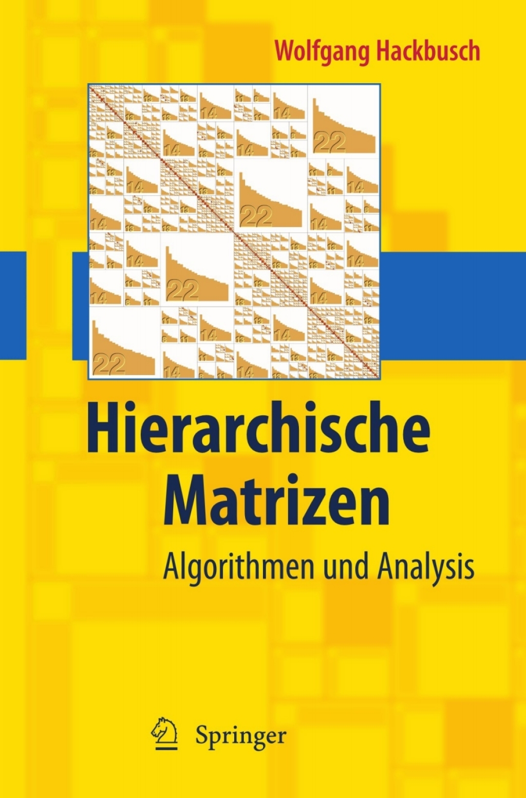Hierarchische Matrizen Algorithmen und Analysis 