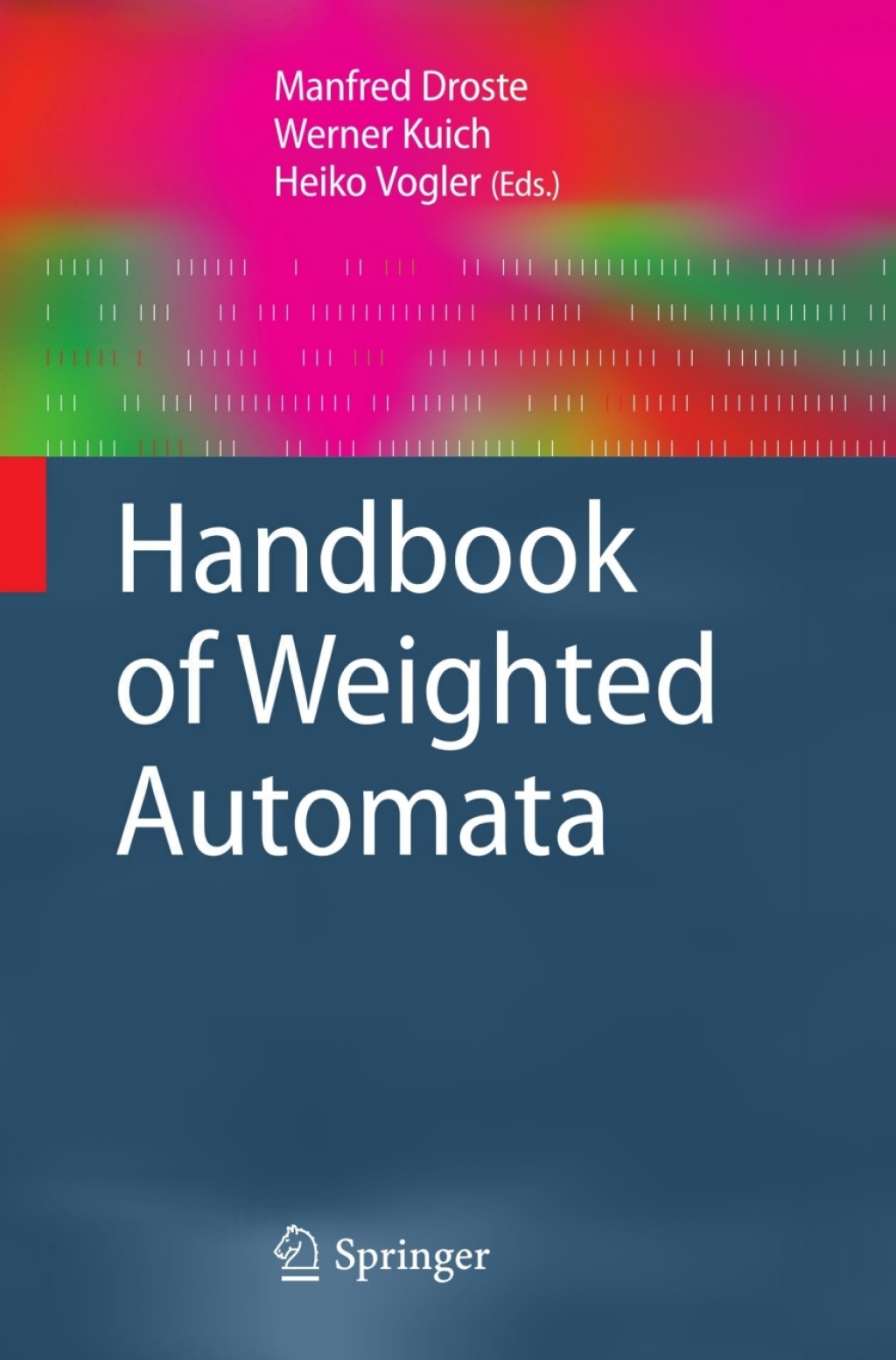 Handbook of Weighted Automata 1st Edition