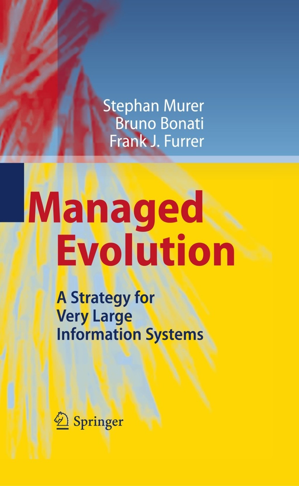 Managed Evolution A Strategy for Very Large Information Systems 