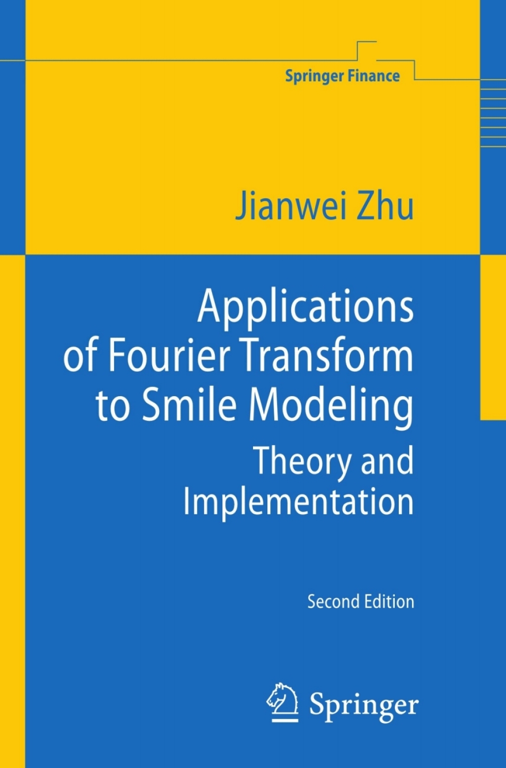 Applications of Fourier Transform to Smile Modeling Theory and Implementation 2nd Edition