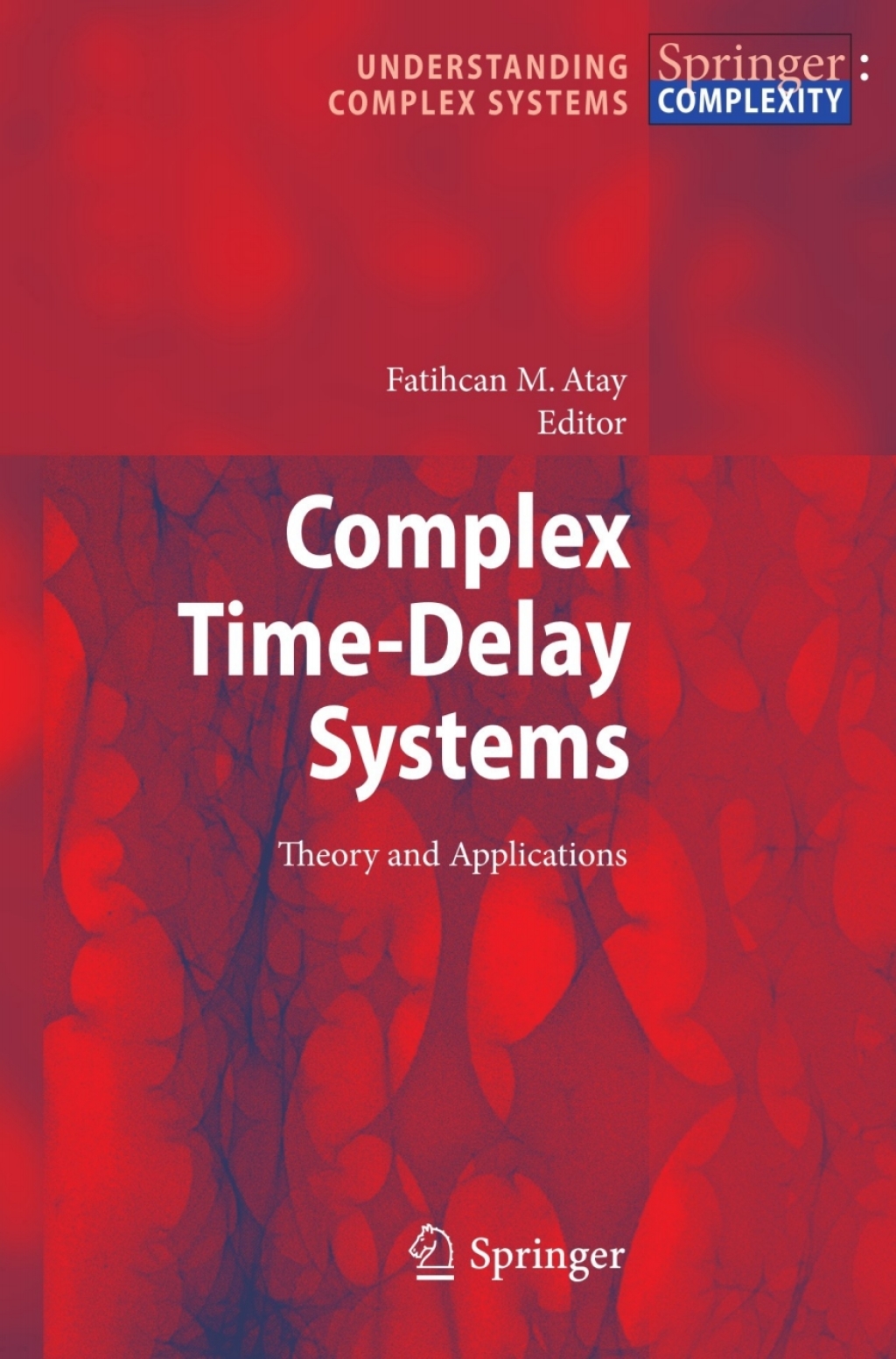 Complex Time-Delay Systems Theory and Applications 1st Edition