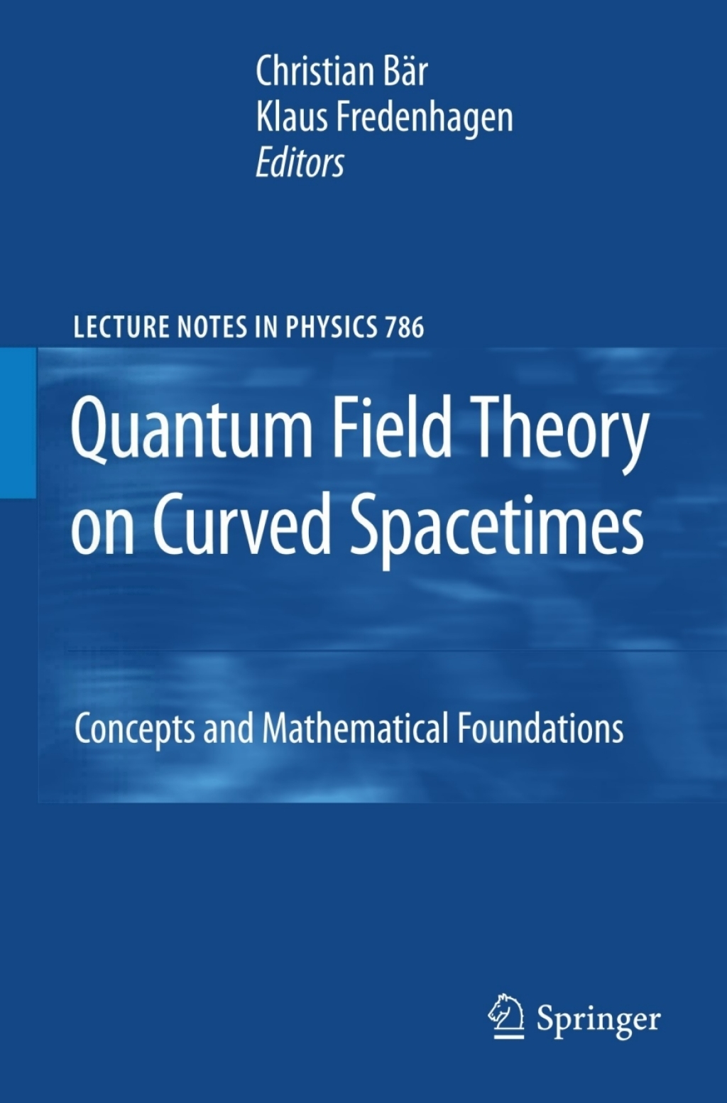 Quantum Field Theory on Curved Spacetimes Concepts and Mathematical Foundations 