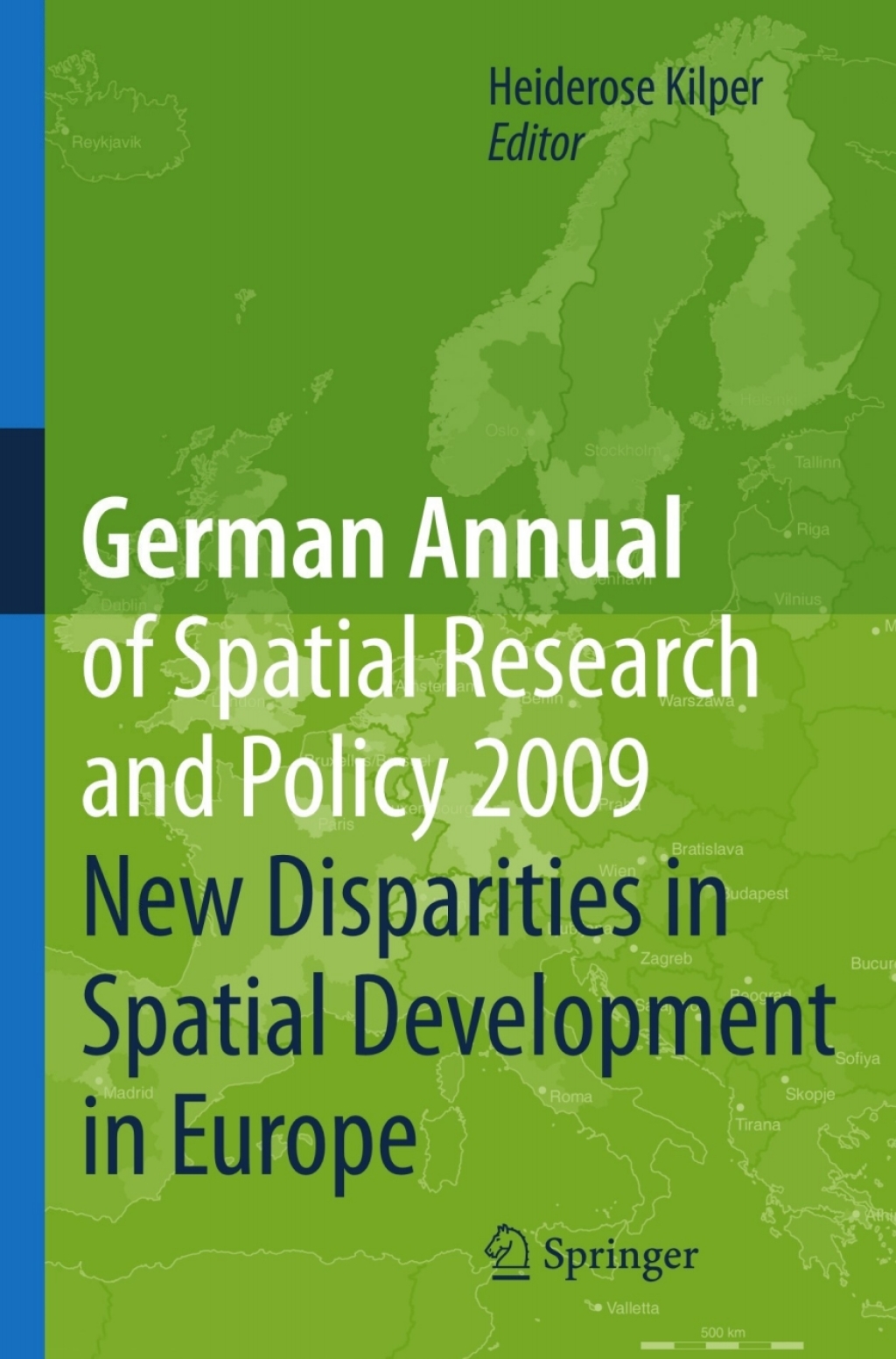 German Annual of Spatial Research and Policy 2009 New Disparities in Spatial Development in Europe 1st Edition