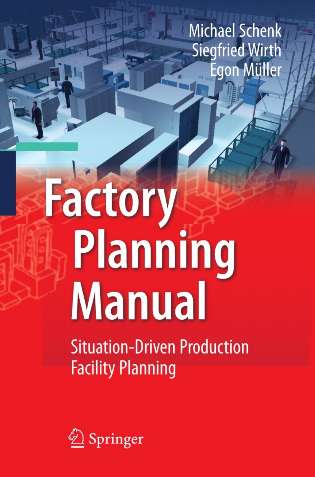 Factory Planning Manual Situation-Driven Production Facility Planning 