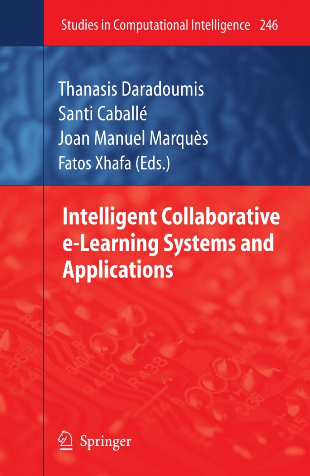 Intelligent Collaborative e-Learning Systems and Applications 1st Edition