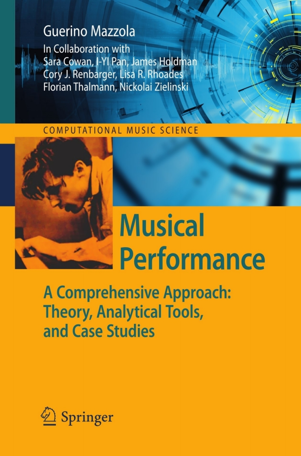 Musical Performance A Comprehensive Approach: Theory, Analytical Tools, and Case Studies 