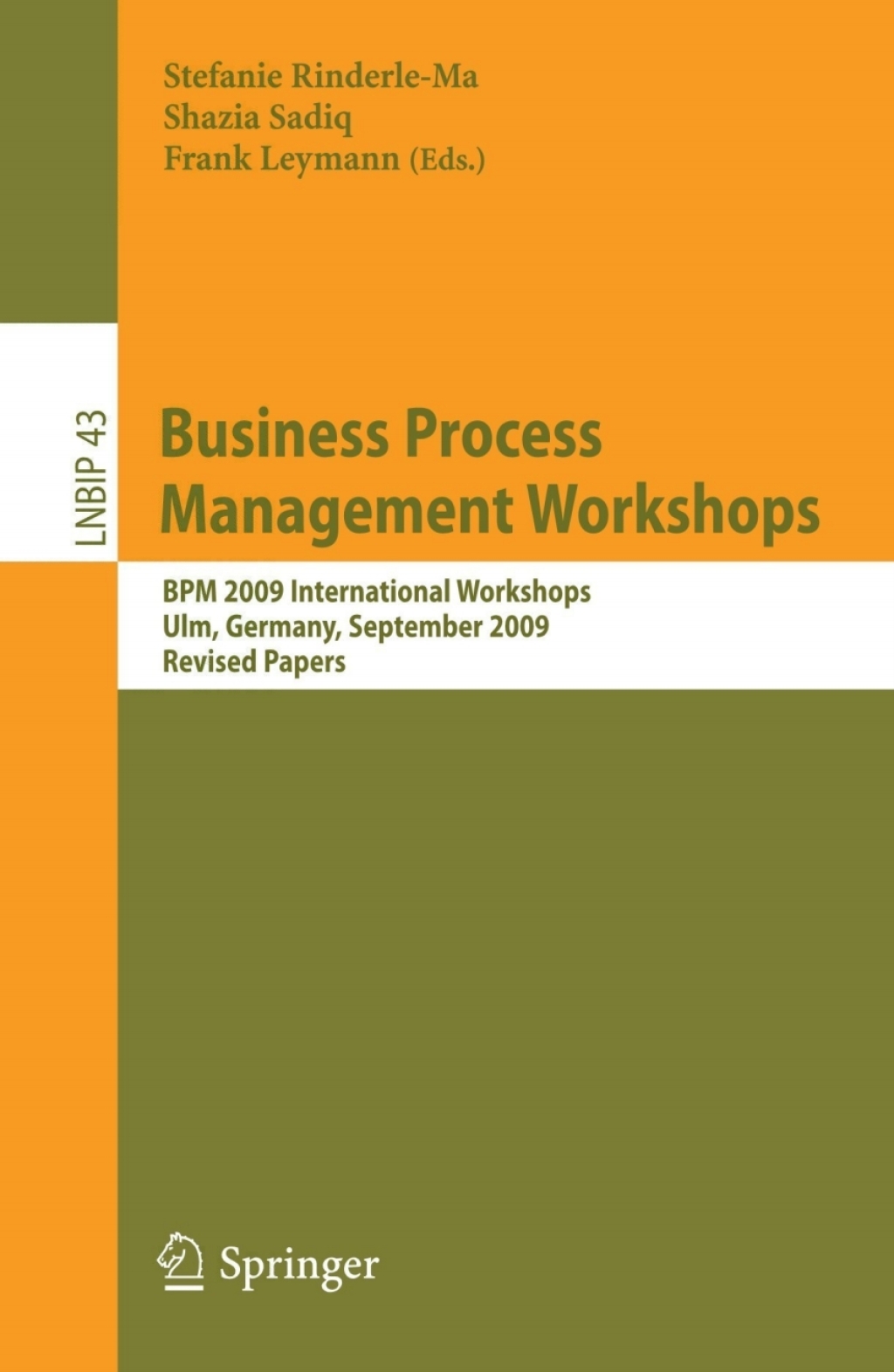 Business Process Management Workshops BPM 2009 International Workshops, Ulm, Germany, September 7, 2009, Revised Papers 1st Edition