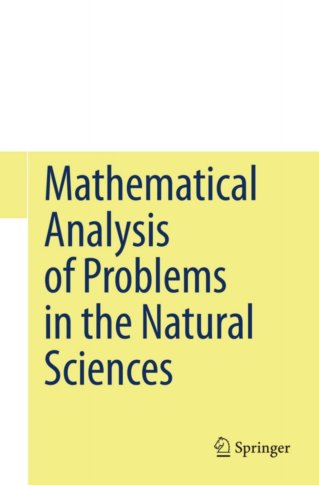 Mathematical Analysis of Problems in the Natural Sciences 