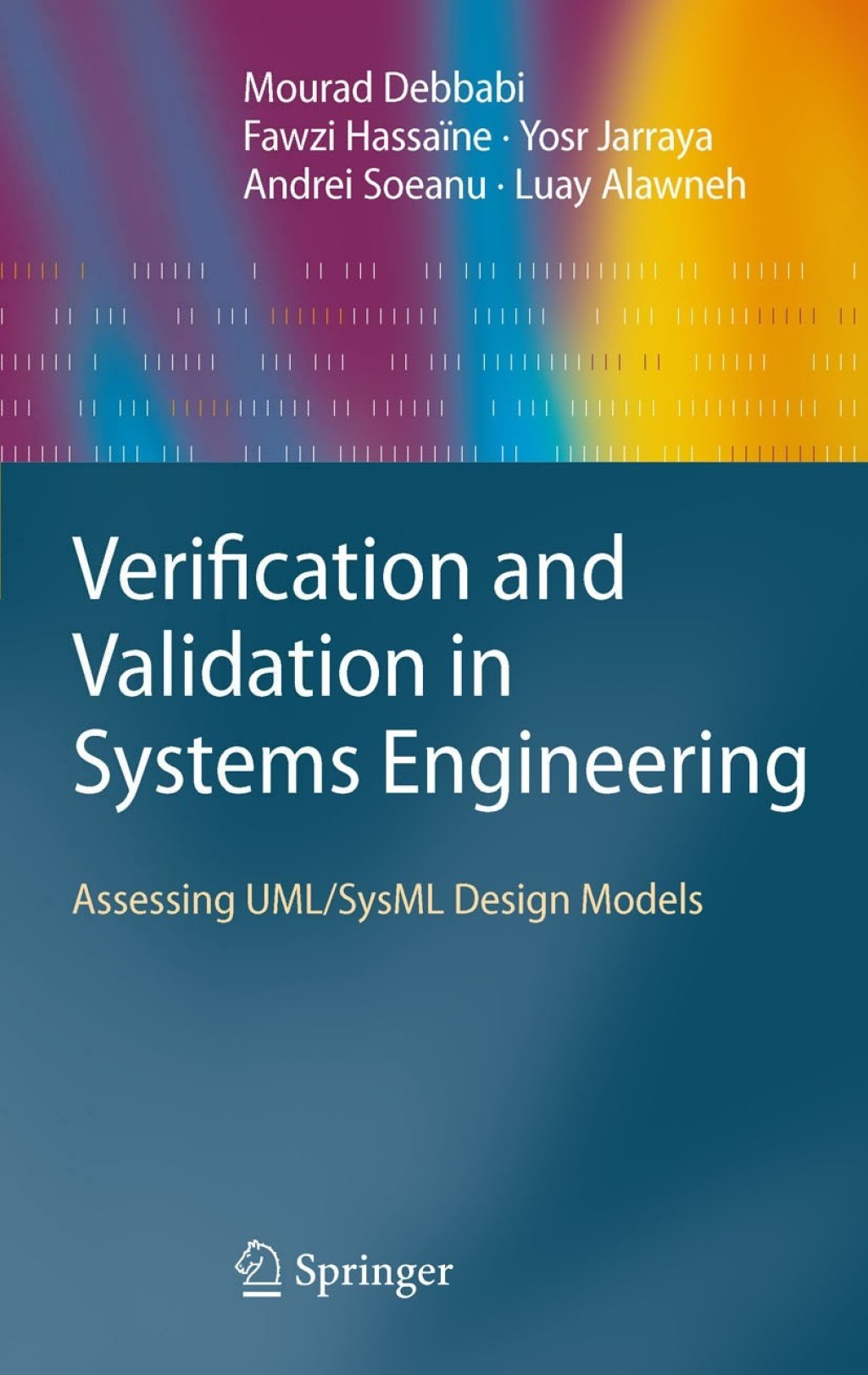 Verification and Validation in Systems Engineering Assessing UML/SysML Design Models 