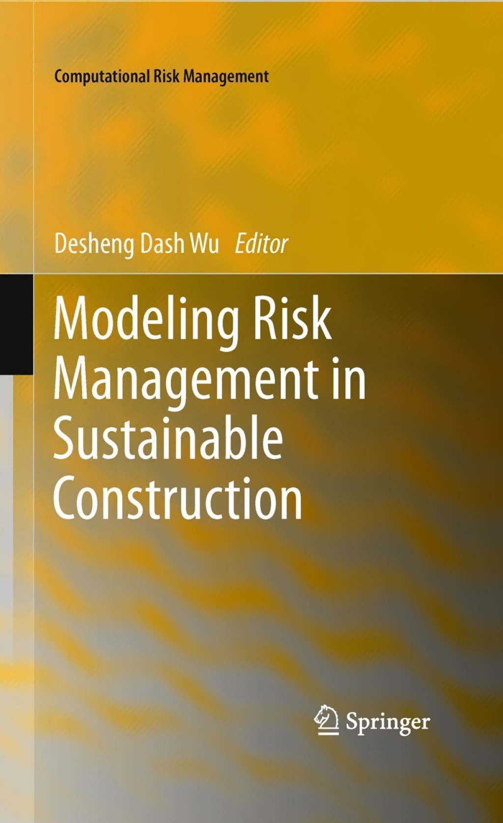 Modeling Risk Management in Sustainable Construction 1st Edition