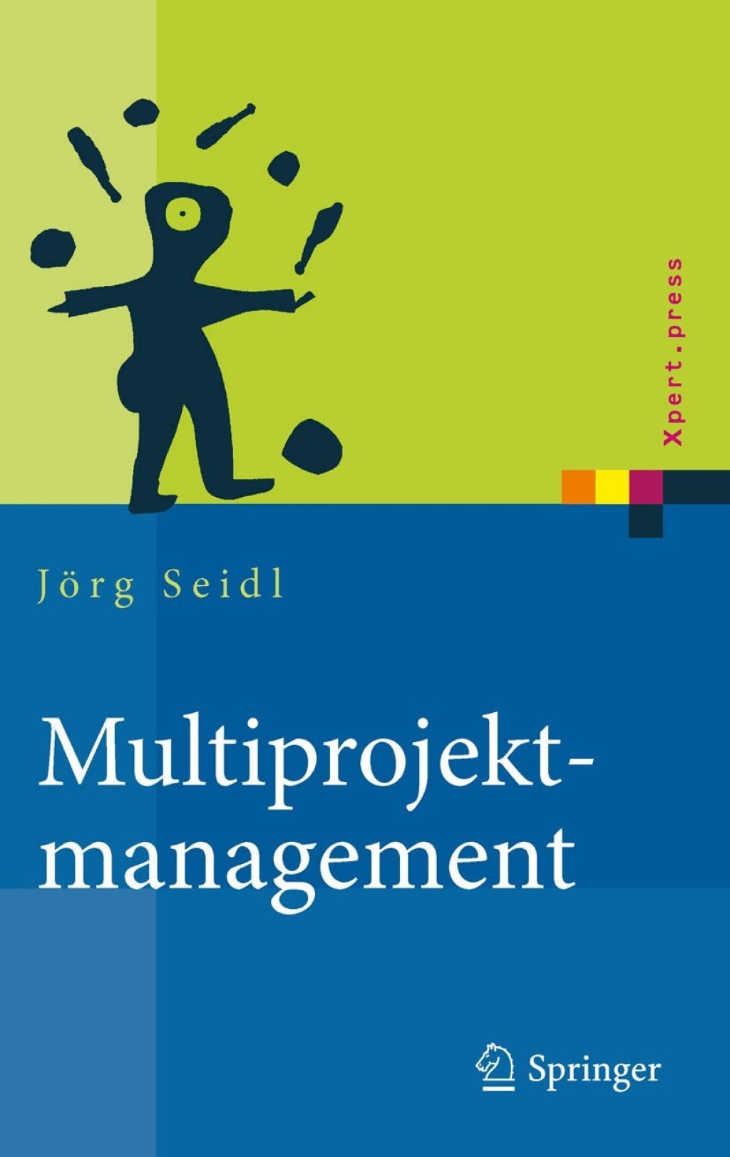 Multiprojektmanagement Ã¢â‚¬Å¡ÃƒÂ ÃƒÂ¶Ã¢Ë†Å¡Ã¢Ë†Â«bergreifende Steuerung von Mehrprojektsituationen durch Projektportfolio- und Programmmanagement 