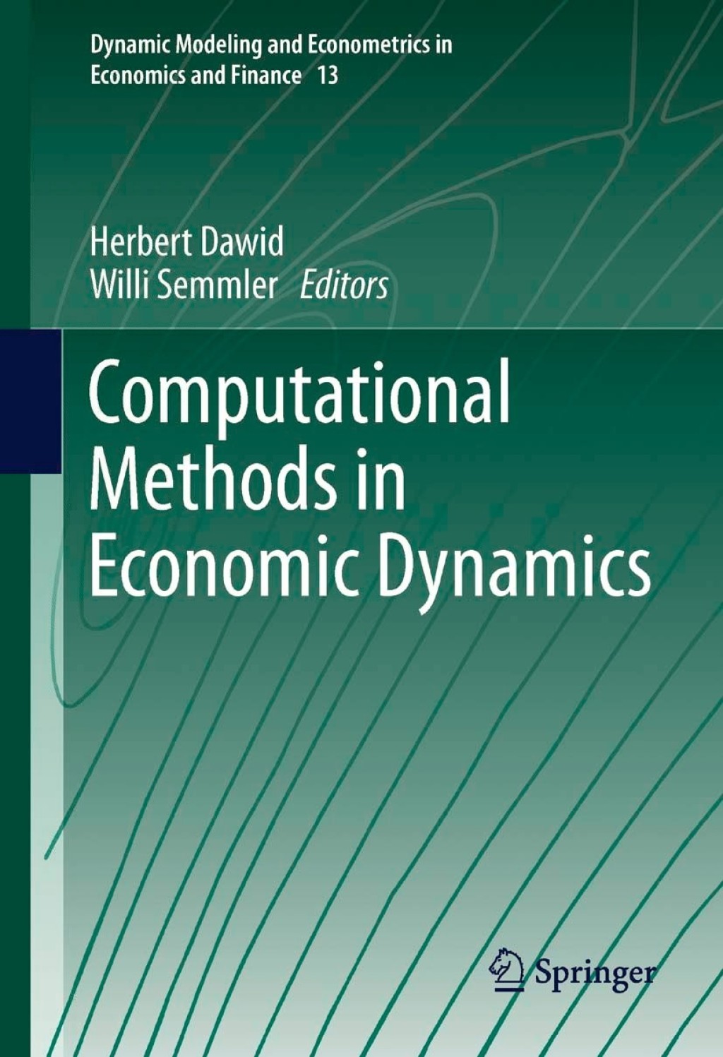 Computational Methods in Economic Dynamics 1st Edition