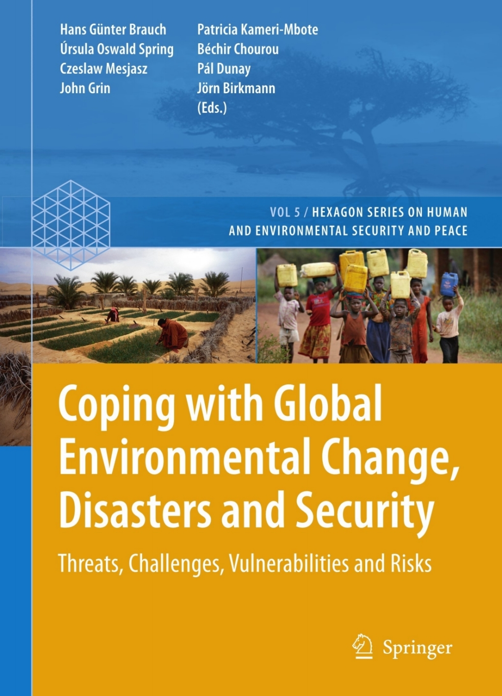 Coping with Global Environmental Change, Disasters and Security Threats, Challenges, Vulnerabilities and Risks 