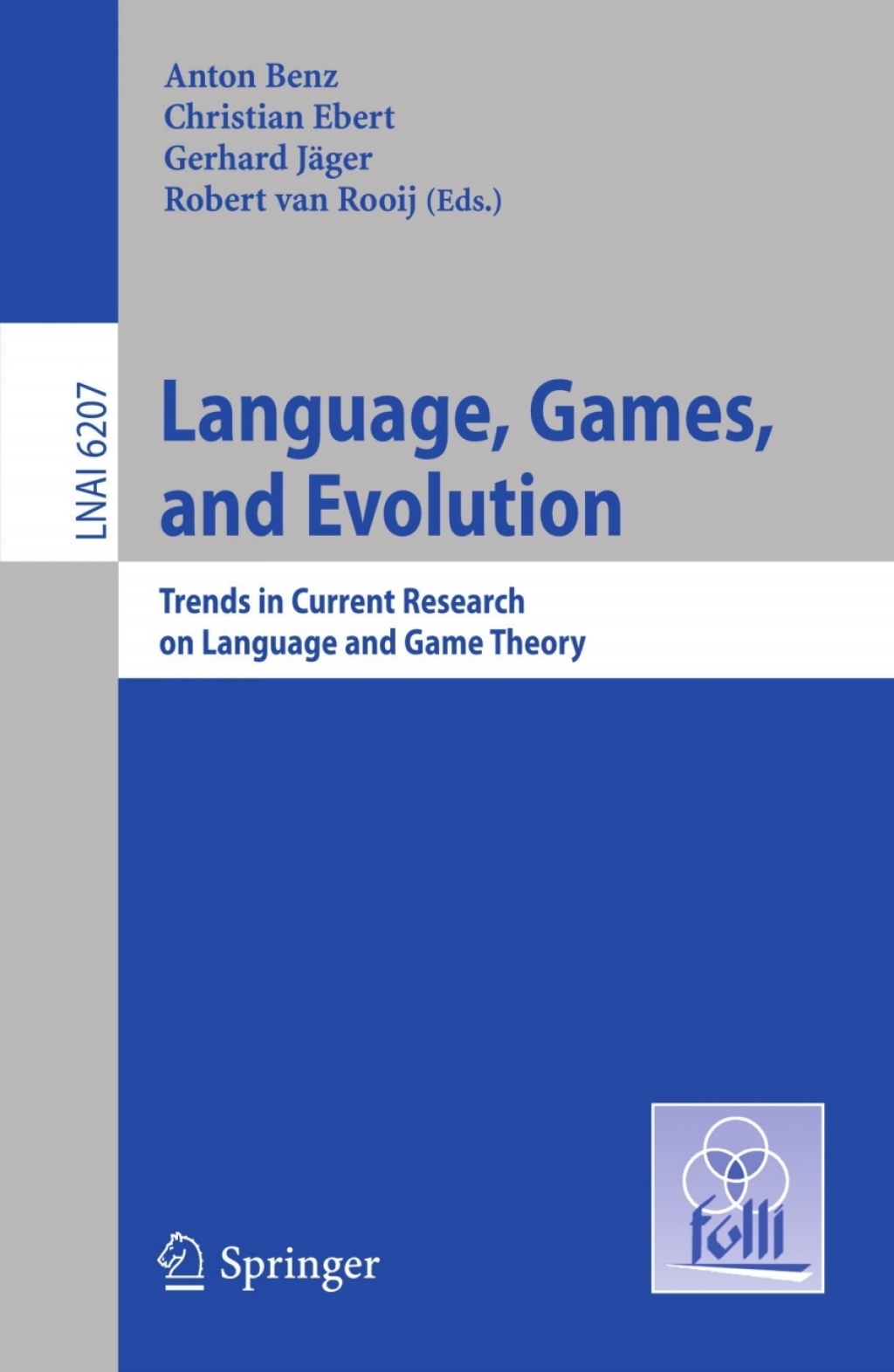 Language, Games, and Evolution Trends in Current Research on Language and Game Theory 1st Edition