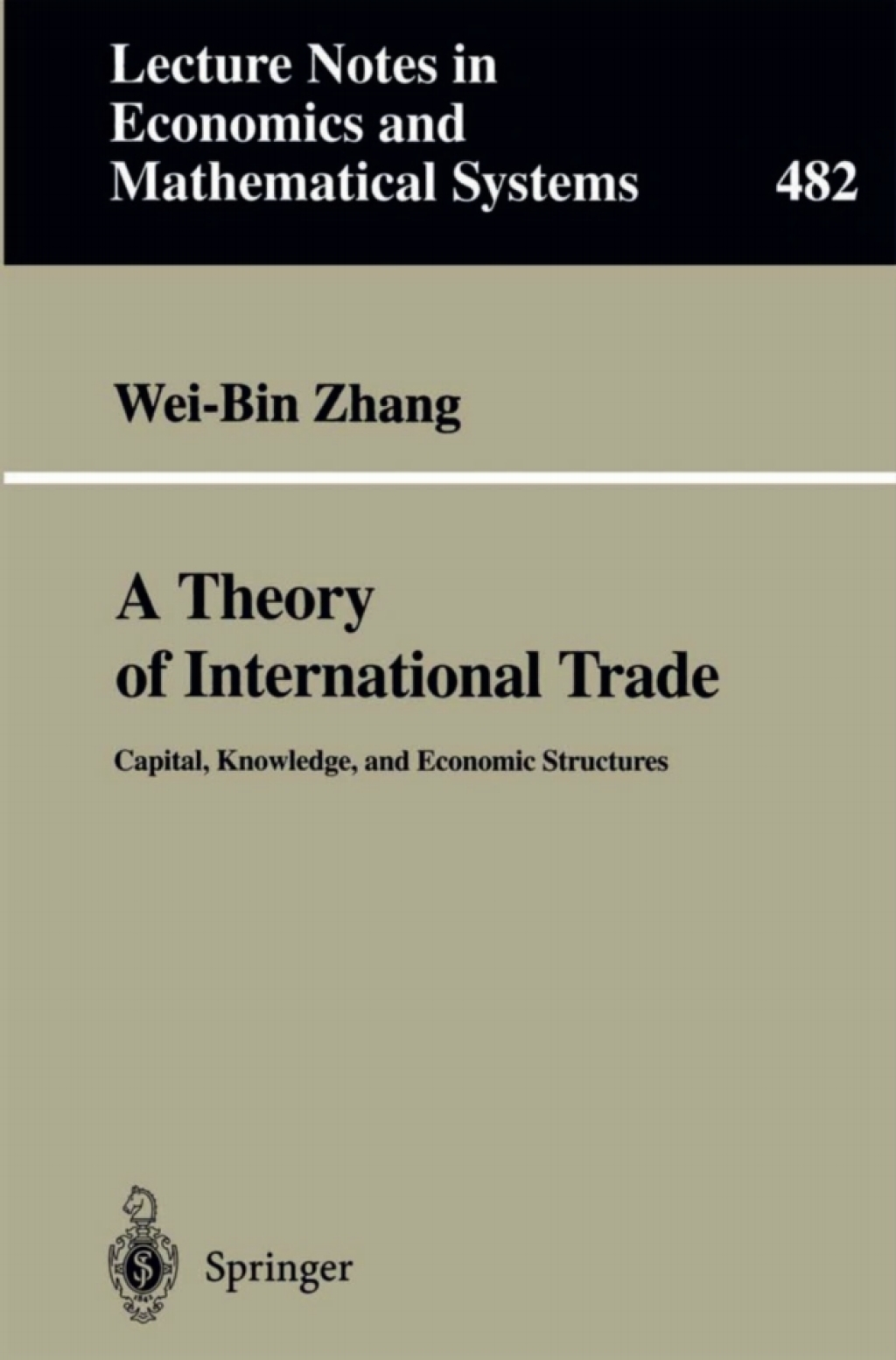 A Theory of International Trade Capital, Knowledge, and Economic Structures 