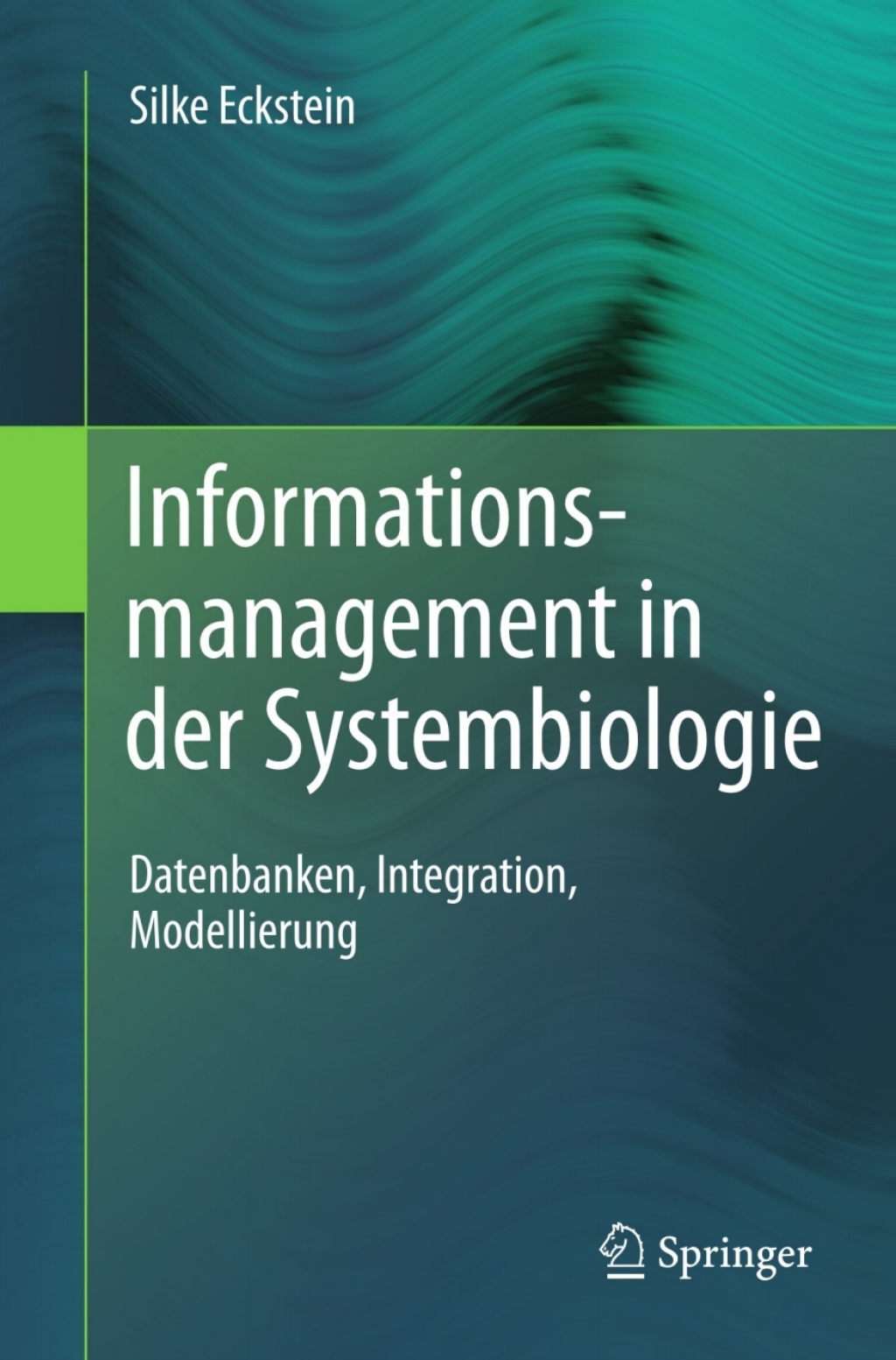 Informationsmanagement in der Systembiologie Datenbanken, Integration, Modellierung 