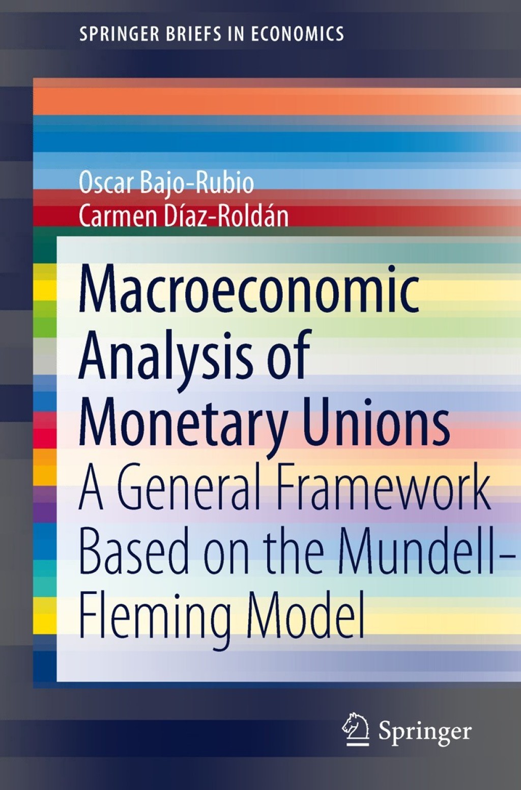 Macroeconomic Analysis of Monetary Unions A General Framework Based on the Mundell-Fleming Model 