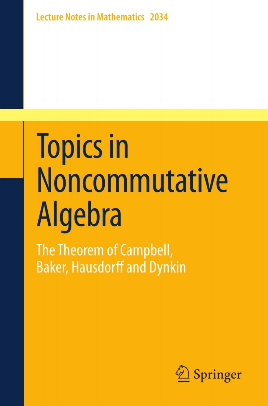 Topics in Noncommutative Algebra The Theorem of Campbell, Baker, Hausdorff and Dynkin 