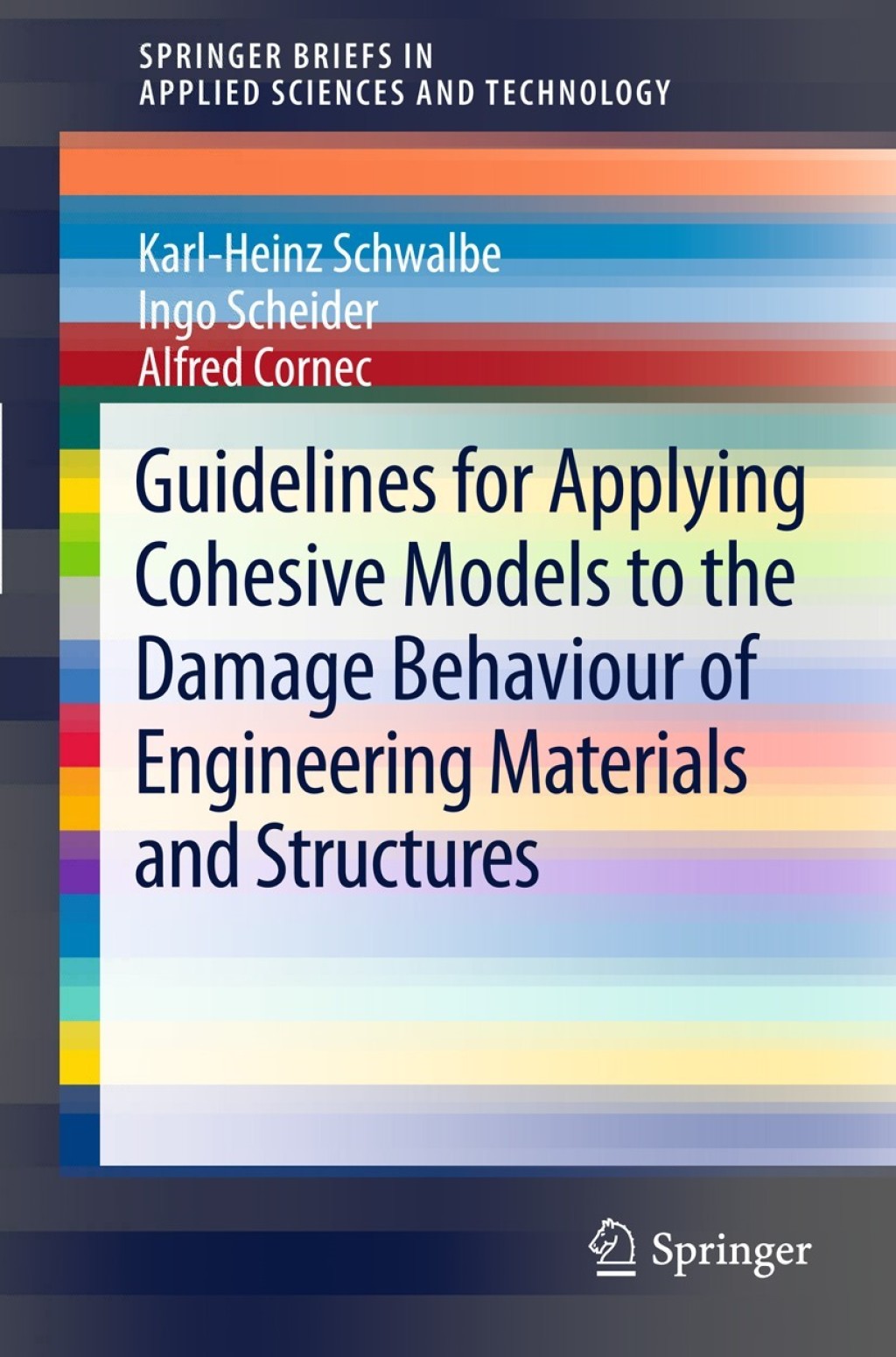 Guidelines for Applying Cohesive Models to the Damage Behaviour of Engineering Materials and Structures 