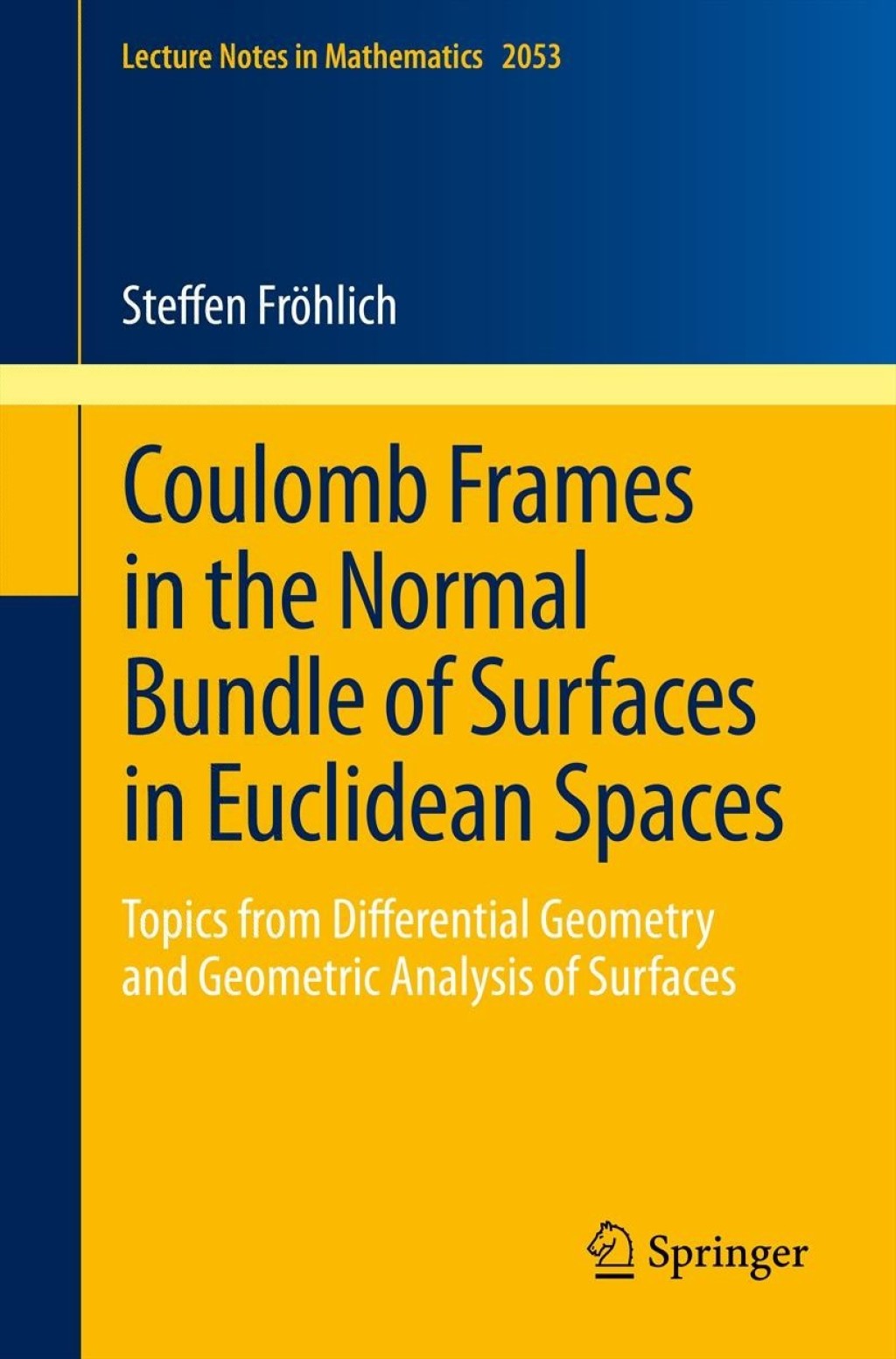 Coulomb Frames in the Normal Bundle of Surfaces in Euclidean Spaces Topics from Differential Geometry and Geometric Analysis of Surfaces 