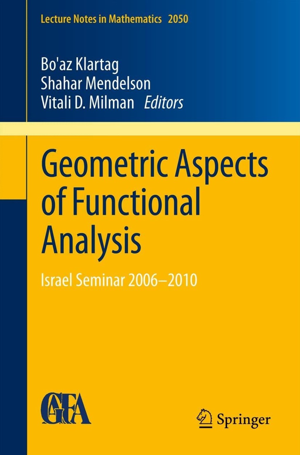 Geometric Aspects of Functional Analysis Israel Seminar 2006Ã¢â‚¬Å¡Ãƒâ€žÃƒÂ¶Ã¢Ë†Å¡Ãƒâ€˜Ã¢Ë†Å¡Ã‚Â¨2010 1st Edition