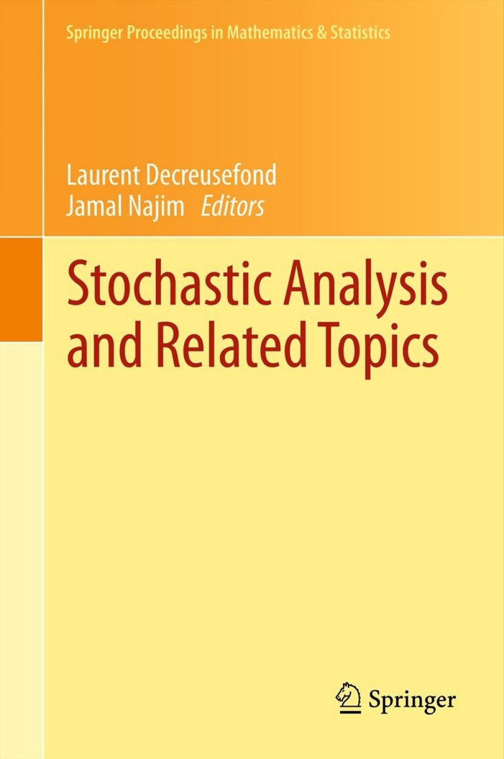 Stochastic Analysis and Related Topics In Honour of Ali SÃ¢â‚¬Å¡ÃƒÂ ÃƒÂ¶Ã‚Â¬Ã¢Ë†Â«leyman Ã¢â‚¬Å¡ÃƒÂ ÃƒÂ¶Ã¢Ë†Å¡Ã¢Ë†Â«stÃ¢â‚¬Å¡ÃƒÂ ÃƒÂ¶Ã‚Â¬Ã¢Ë†Â«nel, Paris, June 2010 1st Edition