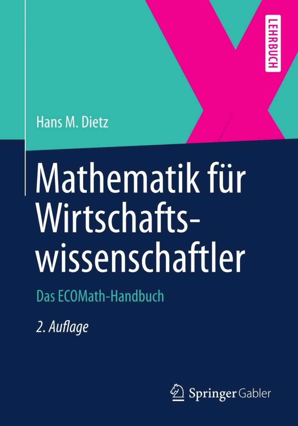 Mathematik fÃ¢â‚¬Å¡ÃƒÂ ÃƒÂ¶Ã‚Â¬Ã¢Ë†Â«r Wirtschaftswissenschaftler Das ECOMath-Handbuch 2nd Edition